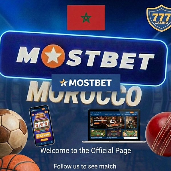 Bonus MostBet au Maroc : Guide complet des offres et promotions online